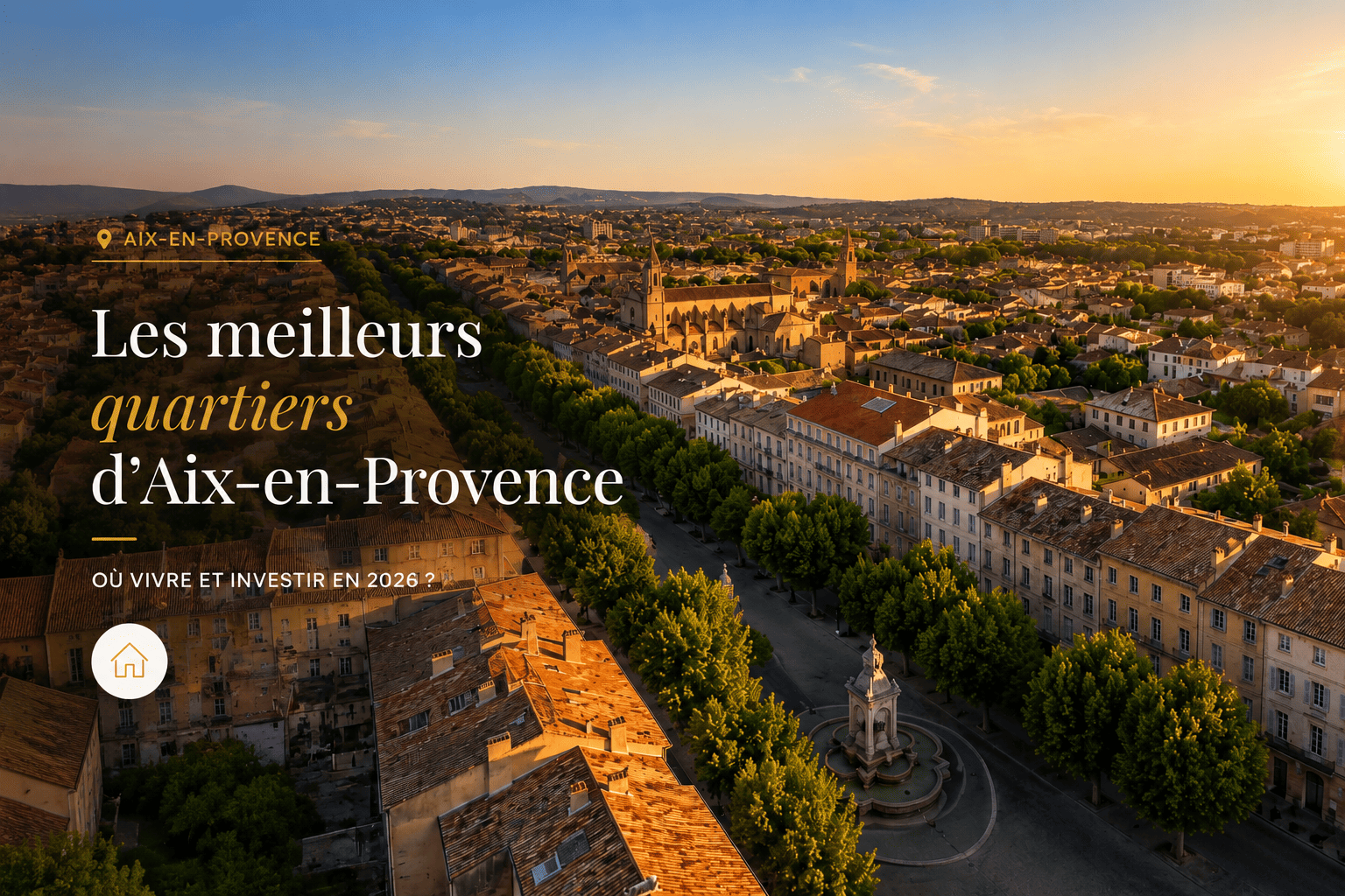 quartiers Aix-en-Provence où vivre investir 2026